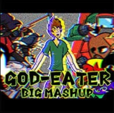 프나펌 갓이터 빅 매치 매시업 모드 - FNF: God-Eater Big Mashup Mod﻿ 